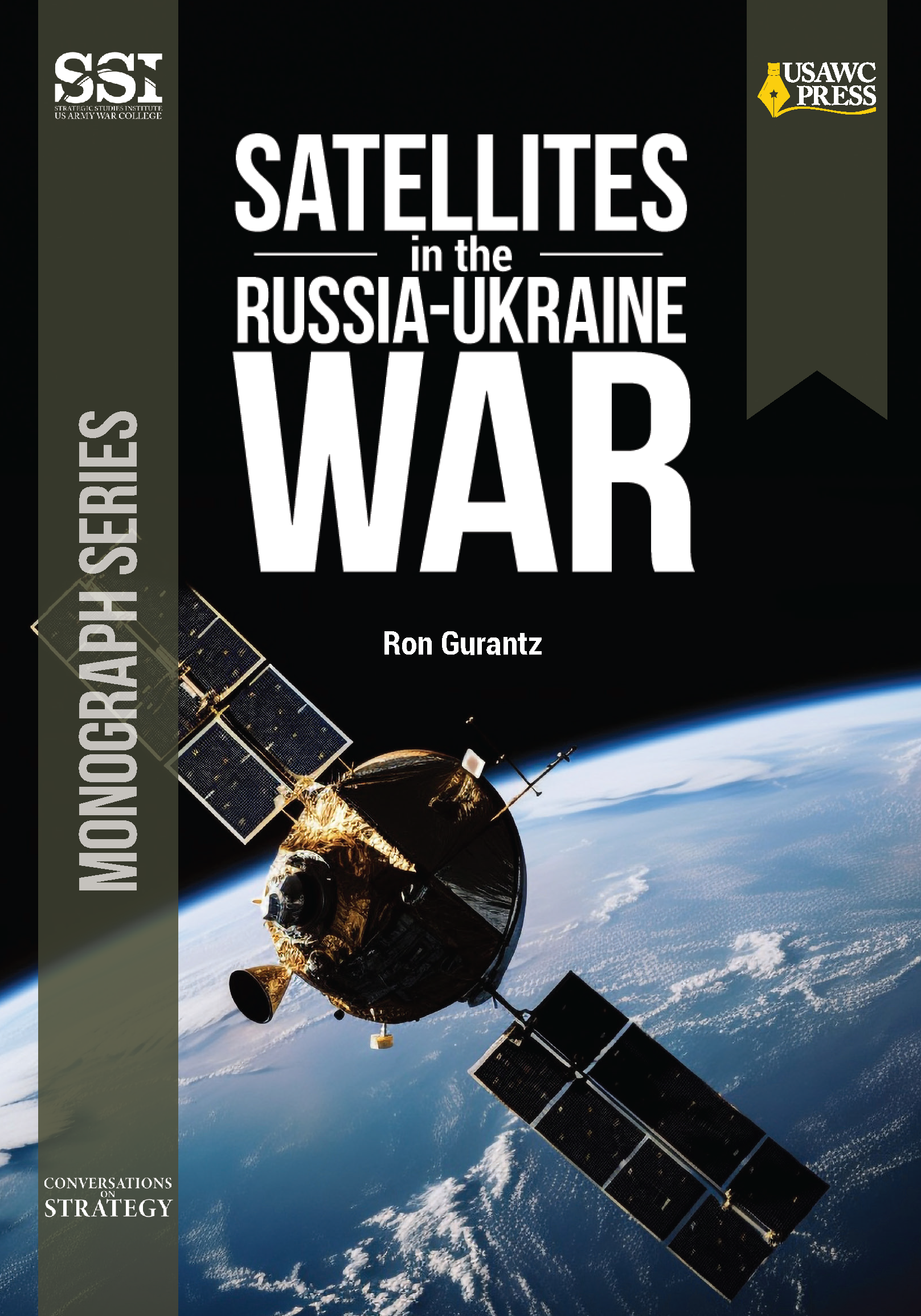 Cover for Satellites in the Russia-Ukraine War by Ron Gurantz Cover for Satellites in the Russia-Ukraine War by Ron Gurantz
